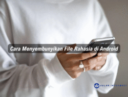 Cara Menyembunyikan File Rahasia di Android
