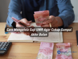 Cara Mengelola Gaji UMR Agar Cukup Sampai Akhir Bulan