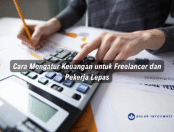 Cara Mengatur Keuangan untuk Freelancer dan Pekerja Lepas