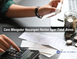 Cara Mengatur Keuangan Harian Agar Tidak Boros