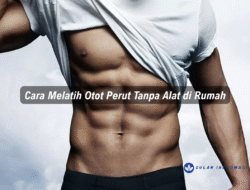 Cara Melatih Otot Perut Tanpa Alat di Rumah