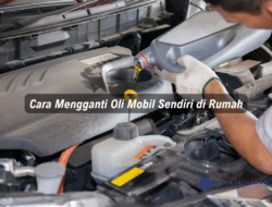 Cara Mengganti Oli Mobil Sendiri di Rumah